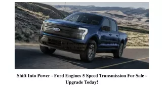 Shift Into Power - Ford Engines 5 Speed Transmission For Sale - Upgrade Today!