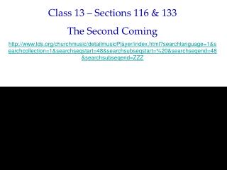 Class 13 – Sections 116 &amp; 133 The Second Coming