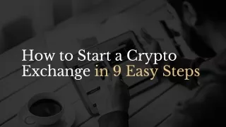 How to Start a Crypto Exchange in 9 Easy Steps with White Label Crypto Exchange