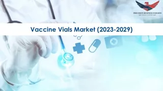 Vaccine Vials Market Size, Growth and Research Report 2029.