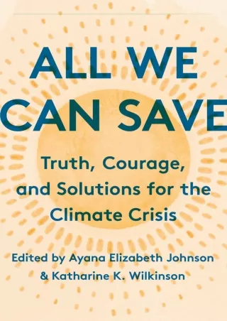 [PDF] DOWNLOAD Download Book [PDF]  All We Can Save: Truth, Courage, and Solutio