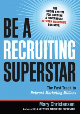 PDF/READ/DOWNLOAD PDF_  Be a Recruiting Superstar: The Fast Track to Network Mar