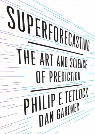 PDF/READ/DOWNLOAD DOWNLOAD/PDF  Superforecasting: The Art and Science of Predict