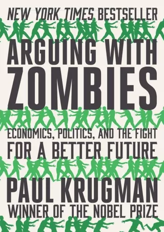 Download Book [PDF] PDF/READ  Arguing with Zombies: Economics, Politics, and the