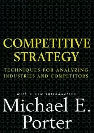 PDF/READ/DOWNLOAD PDF_  Competitive Strategy: Techniques for Analyzing Industrie