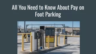 About Pay on Foot Parking