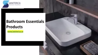 Bathroom Essentials Products - saniterica.ca