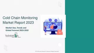 Cold Chain Monitoring Market Size, Trends, Growth Drivers, Forecast 2032