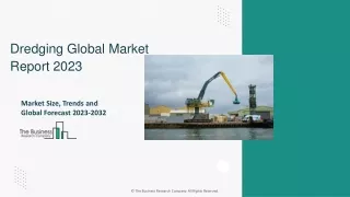 Dredging Global Market Share Analysis, Industry Demand, Overview By 2032