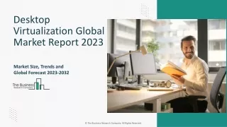 Desktop Virtualization Market Size, Share, Trends And Outlook Report 2023-2032