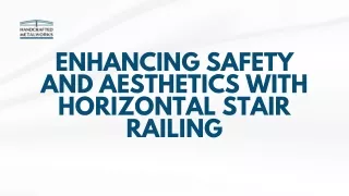 Enhancing Safety and Aesthetics with Horizontal Stair Railing