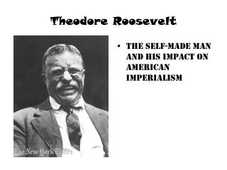 Theodore Roosevelt