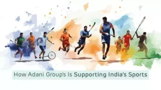 How adani group’s is supporting india’s sports