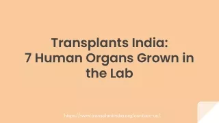 Human Organs that has been grown in the Laboratory