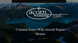 Common Issues With Aircraft Engine Mounts