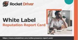 Elevate Client Success with Rocket Driver's White Label Reputation Report Card