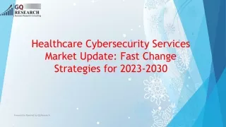 Global Healthcare Cybersecurity Services Market: Overview