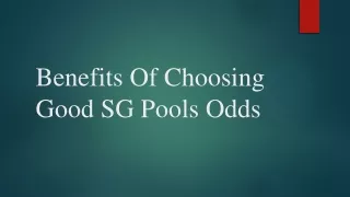 Benefits Of Choosing Good SG Pools Odds