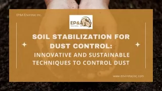 Soil Stabilization for Dust Control: Innovative and Sustainable Techniques to Co