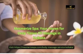 Mesmerize Spa: Your Haven for Deep Tissue Oil Massage in Kolkata