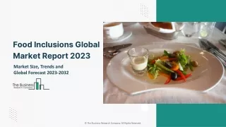 Food Inclusions Global Market Size, Share, Trends, Industry Analysis, By Type, By Application, By Form, By Region and Se