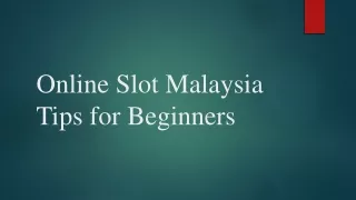 Online Slot Malaysia Tips for Beginners