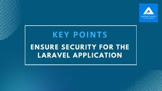 Key Points to Ensure Security for Your Laravel Application