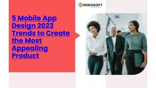 5 Mobile App Design 2023 Trends to Create the Most Appealing Product