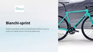 Beleef de snelheid van de Bianchi Sprint en word een echte wielrenkampioen!