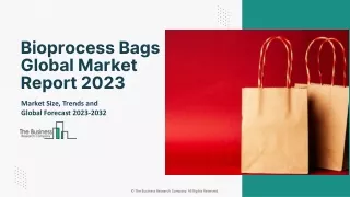 Global Bioprocess Bags Market 2023 - By  Size, Drivers, Trends, Competitors