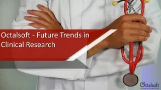 Octalsoft - Future Trends in Clinical Research