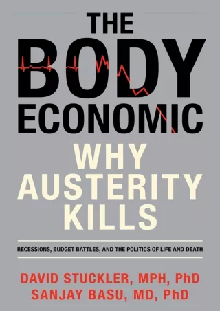 [READ DOWNLOAD] get [PDF] Download The Body Economic: Why Austerity Kills full