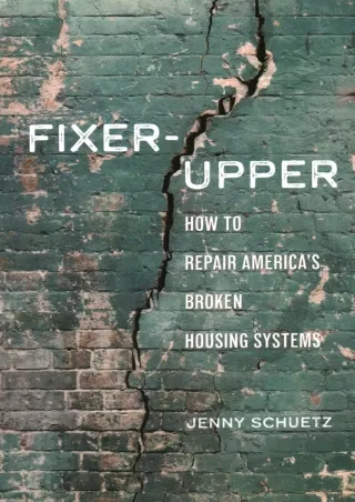 [PDF READ ONLINE] Download Book [PDF]  Fixer-Upper: How to Repair America’s Brok