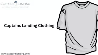 Captains Landing Clothing