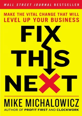 [PDF READ ONLINE] READ [PDF]  Fix This Next: Make the Vital Change That Will Lev