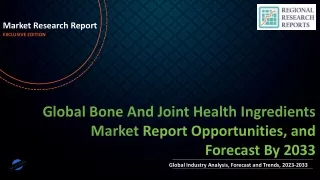 Bone And Joint Health Ingredients Market Growth Statistics, Size Estimation, Emerging Trends, Outlook to 2033