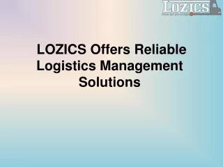 LOZICS Offers Reliable Logistics Management Solutions