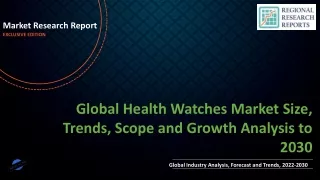 Health Watches Market Size, Trends, Scope and Growth Analysis to 2030