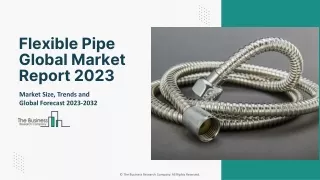 Global Flexible Pipe Market Dynamics, Business Insights And Forecast To 2032