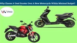 Why Choose A Used Scooter Over A New Motorcycle Within Minimal Budget_