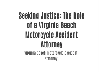 Seeking Justice: The Role of a Virginia Beach Motorcycle Accident Attorney