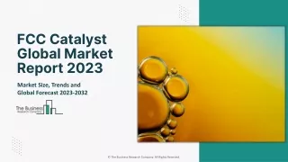 Unveiling the FCC Catalyst Market Forecast 2023-2032