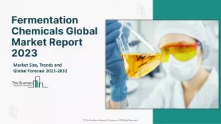 Unlocking Potential Fermentation Chemicals Market Growth Projections 2023-2032