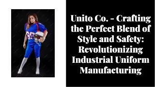 Crafting Excellence: UNITO - Your Trusted Workwear Manufacturing Partner