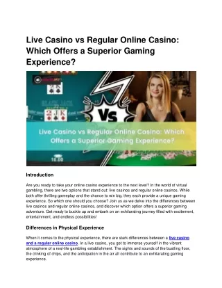 Live Casino vs Regular Online Casino Which Offers a Superior Gaming Experience