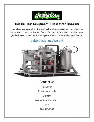 Bubble Hash Equipment | Hashatron-usa.com