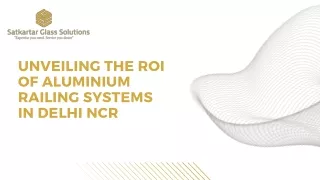 Unveiling the ROI of Aluminium Railing Systems in Delhi NCR