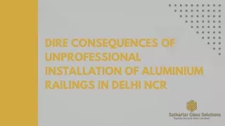 Dire Consequences Of Unprofessional Installation Of Aluminium Railings In Delhi NCR