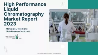 High Performance Liquid Chromatography Market Growth Analysis, Latest Trends And