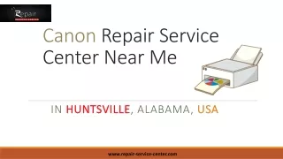 Canon Repair Service Center in Huntsville, Alabama in USA